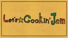 Let's☆Cookin' Jam