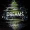 Dreams